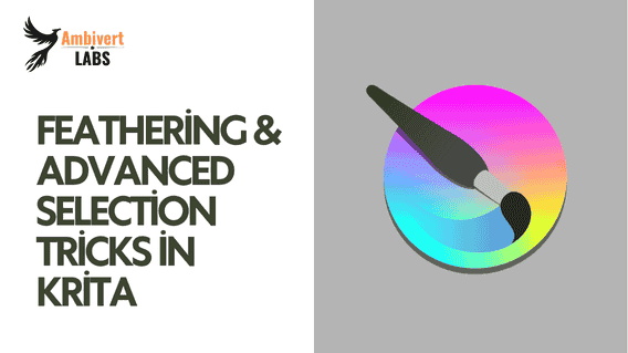 Feathering & Advanced Selection Tricks in Krita – 2025