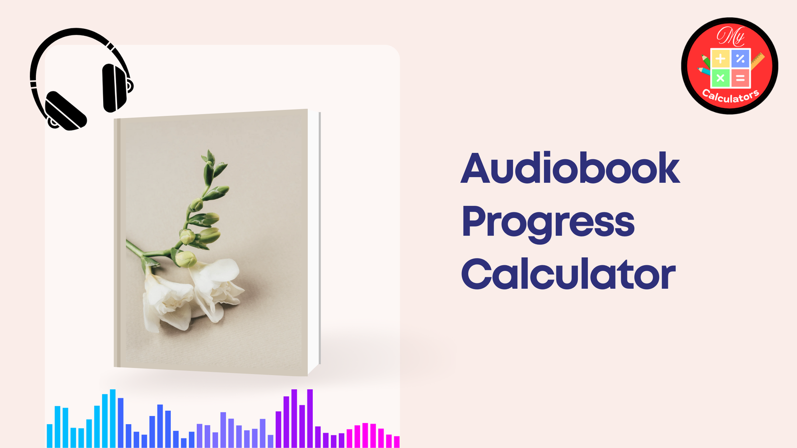 Audiobook Progress Calculator: Ultimate Listening Speed Tool (2026)